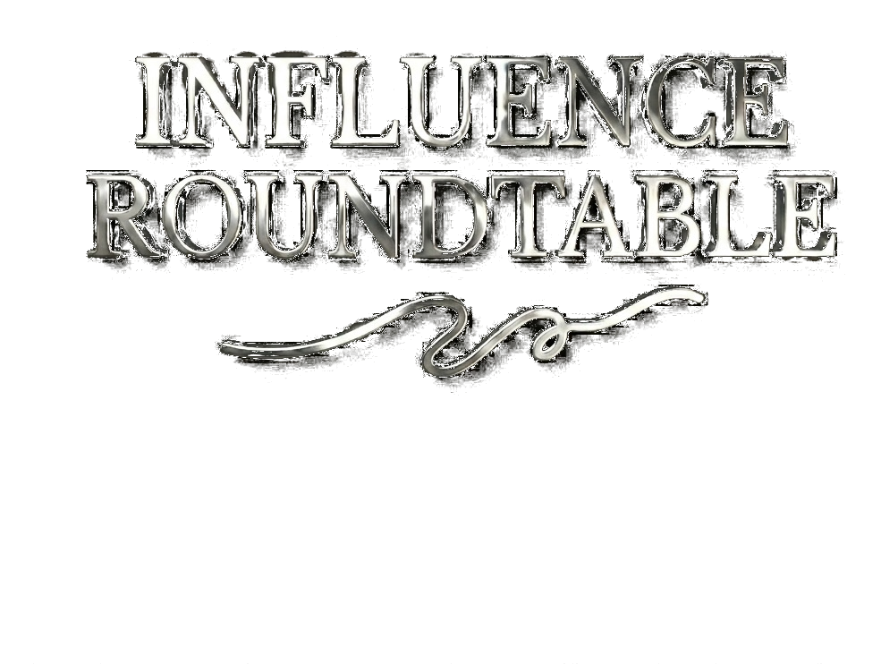 Influence Roundtable